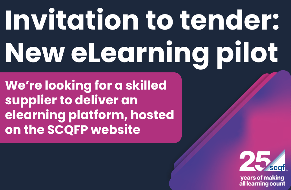 Graphic titled ‘Invitation to tender: New eLearning pilot.’ A pink text box below reads: ‘We’re looking for a skilled supplier to deliver an elearning platform, hosted on the SCQFP website.’ On the right side is a colourful gradient design with the SCQF 25th anniversary logo and the tagline ‘years of making all learning count